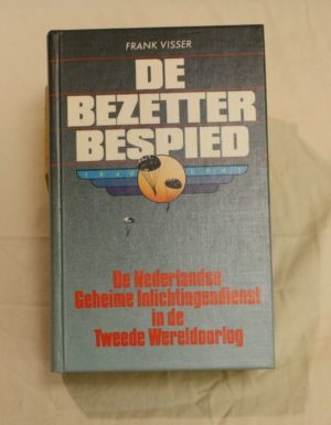 “De bezetter bespied”