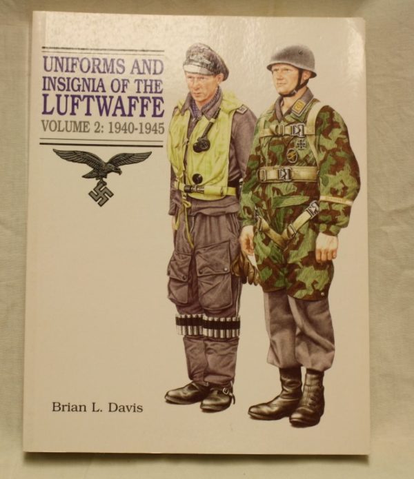 Uniforms and insignia of the Luftwaffe Volume 2: 1940-1945